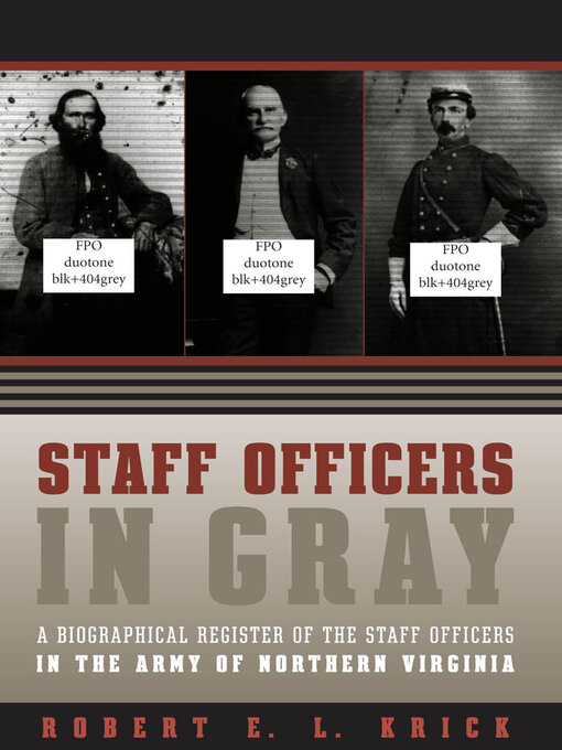Title details for Staff Officers in Gray by Robert E. L. Krick - Available